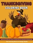 Thanksgiving Coloring Book : Thanksgiving Coloring Book for Kids: Simple Big Pictures Happy Holiday Coloring Books for Toddlers and Preschoolers - Book