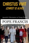 Christus Vivit ( Christ is Alive) : Apostolic Exhortation on Young People - Book