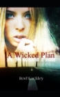 A Wicked Plan : Book 1 From the St. Isidore Collection - Book