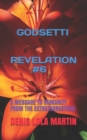 Godsetti Revelation #6 : A Message to Humanity from the Extraterrestrial - Book