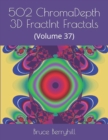 502 ChromaDepth 3D FractInt Fractals : (Volume 37) - Book