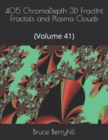 405 ChromaDepth 3D FractInt Fractals and Plasma Clouds : (Volume 41) - Book