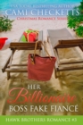 Her Billionaire Boss Fake Fiance : Christmas Romance Series - Book