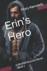 Erin's Hero : A REAPER Security Novel - Book 1 - Book