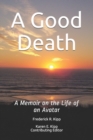 A Good Death : A Memoir on the Life of an Avatar - Book