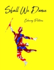 Shall We Dance : Colouring Patterns - Book