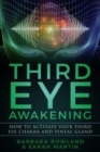 Third Eye Awakening : How To Activate Your Third Eye Chakra and Pineal Gland - Book