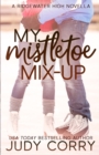 My Mistletoe Mix-Up - Book