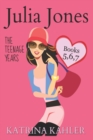 Julia Jones - The Teenage Years : Books 5, 6 & 7 - Book