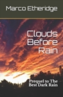 Clouds Before Rain : Prequel to The Best Dark Rain - Book