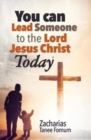You Can Lead Someone To The Lord Jesus Christ Today - Book