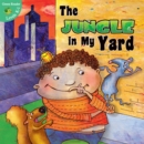 The Jungle In My Yard - eBook