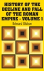 History of the Decline and Fall of the Roman Empire - Volume 1 - Book