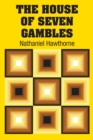 The House of Seven Gambles - Book