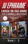 The Campbell Brothers Trilogy : A Medieval Time Travel Romance: Books 1, 2 & 3 - Book