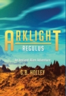ARKLIGHT Regulus : An Ancient Alien Adventure - Book