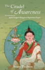 The Citadel of Awareness : A Commentary on Jigme Lingpa's Dzogchen Aspiration Prayer - Book