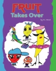Fruit Takes Over - eBook
