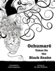 Ochumar? Takes On the Black Snake - Book
