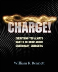 Charge! : Everything You Always Wanted to Know about Stationary Chargers - Book