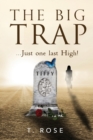The Big Trap : Just One Last High - Book