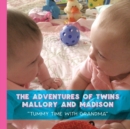 The Adventures of Twins Mallory and Madison : "Tummy Time with Grandma" - Book