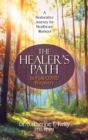 The Healer's Path to Post-COVID Recovery : A Restorative Journey for Healthcare Workers - Book