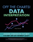 Off the Charts! Data Interpretation : Crushing Standardized Test Math for the GMAT, GRE, SAT, PSAT/NMSQT, and ACT - Book