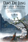 Dao De Jing in Clear English : Including a Step-by-Step Translation - Book