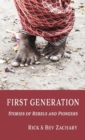 First Generation : Stories of Rebels and Pioneers - eBook
