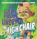 It Came from Under the Highchair - Sali? de debajo de la silla para comer : A Mystery in English & Spanish - Book