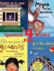4 Spanish Books for Kids - 4 libros para ni?os : With pronunciation guide in English - Book