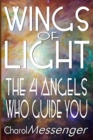 Wings of Light : The Four Angels Who Guide You - Book