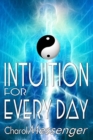 Intuition for Every Day : Enhancing Intuition Master Workbook - Book