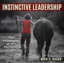 Instinctive Leadership : The Philosophy of "P" and Friends - Book