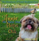 The Adventures of Sweet Meadows Farm : Annie the Farm Dog Helps Out - Book