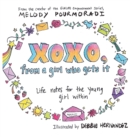 xoxo, from a girl who gets it : life notes for the young girl within - eBook