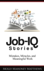 Job-IQ Stories : Find a Job, Create a Career, Build a Business - eBook