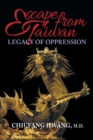 Escape from Taiwan : Legacy of Oppression - Book