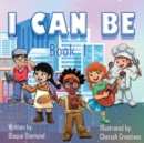 I Can Be : Book 1 - Book