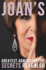 Joan's Greatest Administrative Secrets Revealed - Book