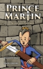 Prince Martin Wins His Sword : A Classic Tale about a Boy Who Discovers the True Meaning of Courage, Grit, and Friendship - Book