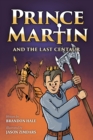 Prince Martin and the Last Centaur : A Tale of Two Brothers, a Courageous Kid, and the Duel for the Desert - Book
