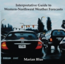 Interpretative Guide to Western-Northwest Weather Forecasts - Book
