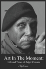 Art in the Moment : Life and Times of Adger Cowans - Book