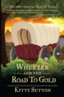 Wheezer and the Road to Gold : Book Five - Book