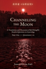 Channeling the Moon : A Translation and Discussion of Qi Zhongfu's Hundred Questions on Gynecology, Part One - Book