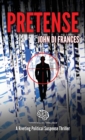 Pretense : A Riveting Political Suspense Thriller - Book