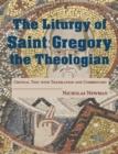 The Liturgy of Saint Gregory the Theologian : Critical Text with Translation and Commentary - Book