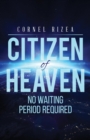 Citizen of Heaven : No Waiting Period Required - Book